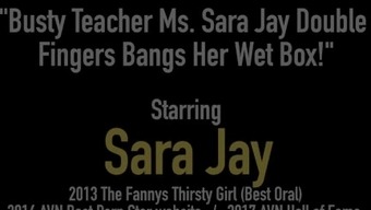 Busty Teacher Ms. Sara Jay Double Fingers Bangs Her Wet Box!