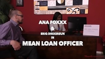 Mean Loan Officer - Ana Foxxx