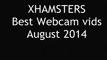 Best Of Xhamster'S Webcam Vids - August